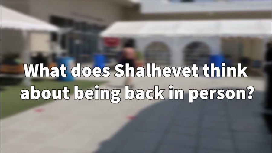 VIDEO: What does Shalhevet think about being back in person?